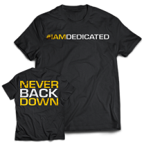 Dedicated Nutrition "Never Back Down" Tee