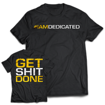 Dedicated Nutrition "Get S#IT Done"
